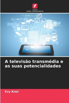 Paperback A televisão transmédia e as suas potencialidades [Portuguese] Book
