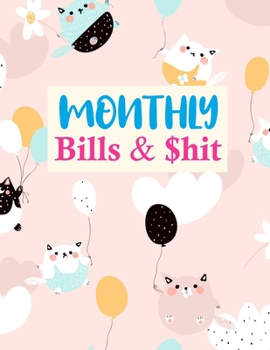 Paperback Monthly Bills & $hit: Simple Monthly Budget Planner (Undated - Start Any Time) Paycheck Bill Tracker (Budget Planning) Personal or Business Book