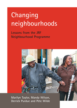 Paperback Changing Neighbourhoods: Lessons from the Jrf Neighbourhood Programme Book