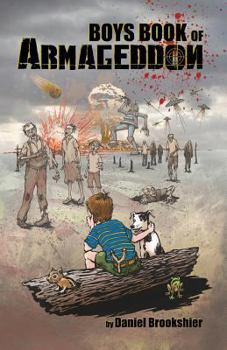 Boys Book of Armageddon: Laughter, Fun, and Making Money When the World Ends