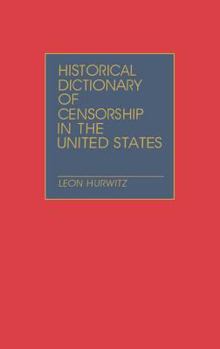 Hardcover Historical Dictionary of Censorship in the United States Book