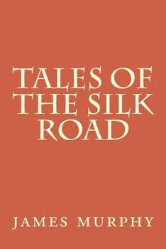 Paperback Tales of the Silk Road: On the Trail of Marco Polo Book