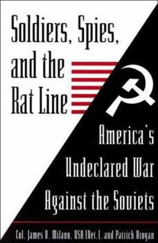 Paperback Soldiers, Spies, and the Rat Line: America's Undeclared War Against the Soviets Book