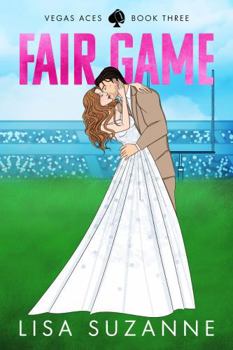Fair Game (Vegas Aces Illustrated Cover Edition)