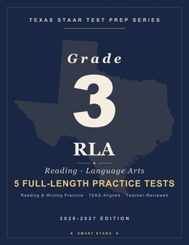 Paperback Texas STAAR Test Prep Guide - Reading Language Arts (RLA) Grade 3: 5 Full-length STAAR Practice Tests Book