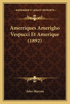 Paperback Amerriques Amerigho Vespucci Et Amerique (1892) [French] Book