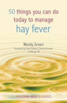 Paperback 50 Things You Can Do Today to Manage Hay Fever Book