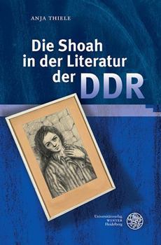 Hardcover Die Shoah in Der Literatur Der DDR [German] Book