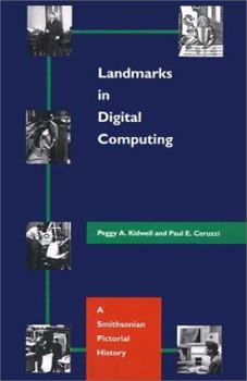 Paperback Landmarks in Digital Computing: A Smithsonian Pictorial History Book