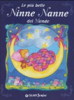 Le più belle ninne nanne del mondo. Con CD Audio