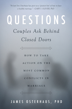 Paperback Questions Couples Ask Behind Closed Doors: How to Take Action on the Most Common Conflicts in Marriage Book