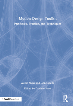 Hardcover Motion Design Toolkit: Principles, Practice, and Techniques Book