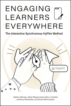 Paperback Engaging Learners Everywhere: The Interactive Synchronous HyFlex Method Book