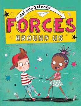 Paperback Forces Around Us (Get Into Science) Book