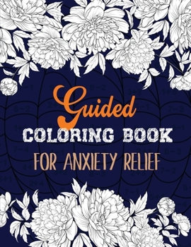 Guided Coloring Book for Anxiety Relief: Adult Coloring Book by Number for Anxiety Relief, Scripture Coloring Book for Adults & Teens Beginners, Books for Adults Relaxation Large Print