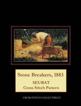 Paperback Stone Breakers, 1883: Seurat Cross Stitch Pattern [Large Print] Book