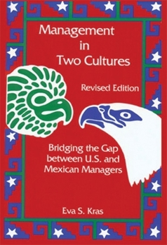 Paperback Management in Two Cultures: Bridging the Gap Between U.S. and Mexican Managers Book