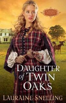 Daughter of Twin Oaks - Book #1 of the A Secret Refuge