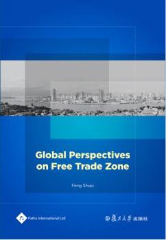 Hardcover Global Perspectives on Free Trade Zones Book