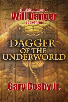 Paperback Dagger of the Underworld: The Adventures of Will Danger Book