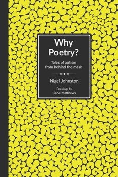 Paperback Why Poetry?: Tales of autism from behind the mask Book