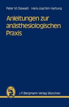 Paperback Anleitungen Zur Anästhesiologischen PRAXIS [German] Book
