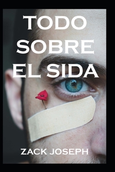 Todo Sobre El Sida