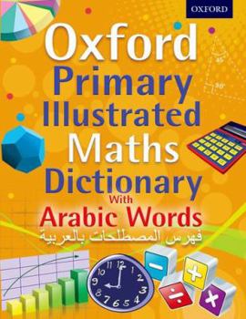 Paperback Oxford Primary Illustrated Maths Dictionary with Arabic Words Book