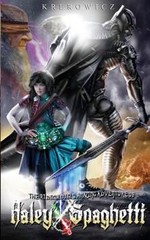 Paperback The Ridiculously Amazing Adventure of Haley Spaghetti Book