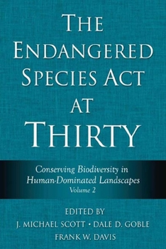 Paperback The Endangered Species ACT at Thirty: Vol. 2: Conserving Biodiversity in Human-Dominated Landscapes Volume 2 Book