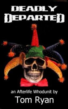 Paperback Deadly Departed: An Afterlife Whodunit Book