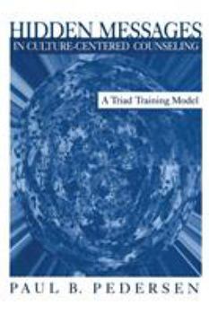 Paperback Hidden Messages in Culture-Centered Counseling: A Triad Training Model Book