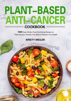 Paperback Plant-Based Anti-Cancer Cookbook Book