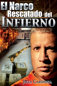 Paperback El Narco rescatado del infierno [Spanish] Book