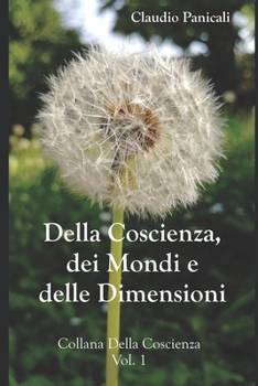 Paperback Della Coscienza, dei Mondi e delle Dimensioni [Italian] Book