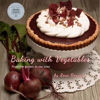 Paperback Baking with Vegetables: From the Garden to the Oven Book