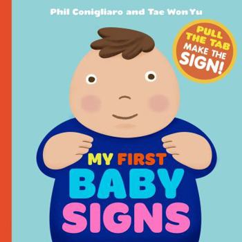 Board book My First Baby Signs: (Baby Sign Language Book, Pull Tabs, Early Vocabulary, First Words) Book