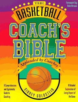 Paperback The Basketball Coach's Bible: A Comprehensive and Systematic Guide to Coaching Book