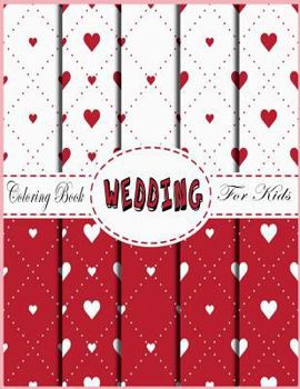 Wedding Coloring Book for kids: Wedding Coloring Book for kids