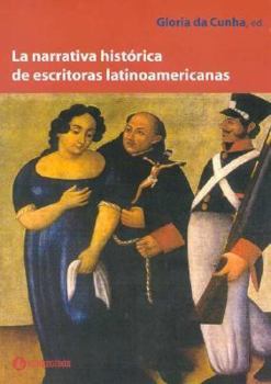 Paperback La Narrativa Historica de Escritoras Latinoamericanas (Spanish Edition) [Spanish] Book