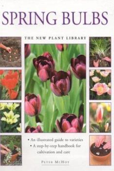 Spring Bulbs: The Little Plant Library Series