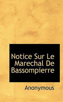 Paperback Notice Sur Le Marechal de Bassompierre Book