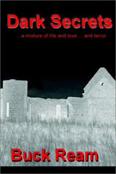 Paperback Dark Secrets: ...a Mixture of Life and Love...and Terror Book