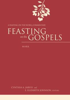 Feasting on the Gospels--Mark: A Feasting on the Word Commentary - Book  of the Feasting on the Gospels