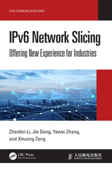 Hardcover IPv6 Network Slicing: Offering New Experience for Industries Book