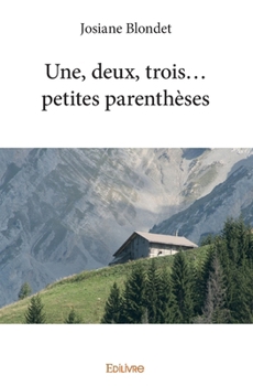 Paperback Une, deux, trois... petites parenthèses [French] Book