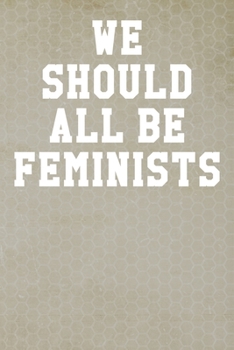 Paperback We Should All Be Feminists: Guitar Tab Notebook 6x9 120 Pages Book