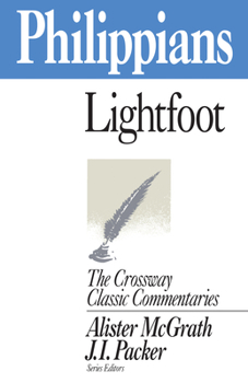 Philippians (The Crossway Classic Commentaries) - Book  of the Crossway Classic Commentaries