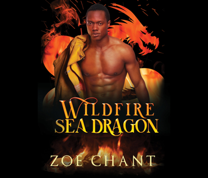 Wildfire Sea Dragon - Book #3 of the Fire & Rescue Shifters: Wildfire Crew