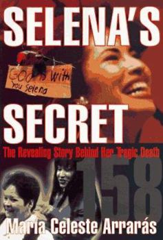 Paperback Selena's Secret: The Revealing Story Behind Her Tragic Death Book